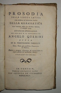 Ferdinando Porretti Prosodia della lingua latina che forma la seconda parte della grammatica già  uscita per la prima volta l'anno 1729... 1795 in Venezia presso Silvestro Gatti